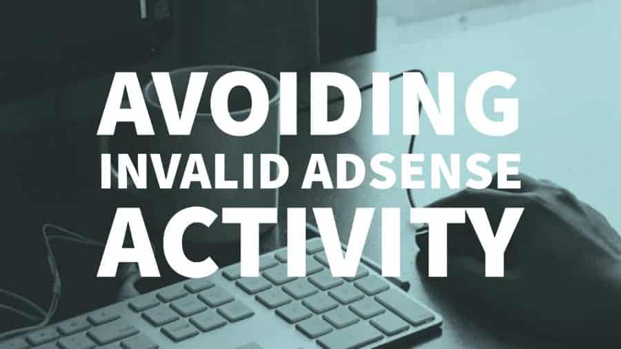 avoiding invalid adsense activity