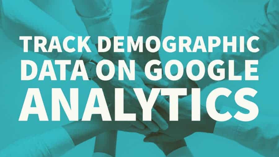demographic reports enable; Google Analytics