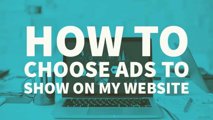 how to choose ad to show on my website - right placement