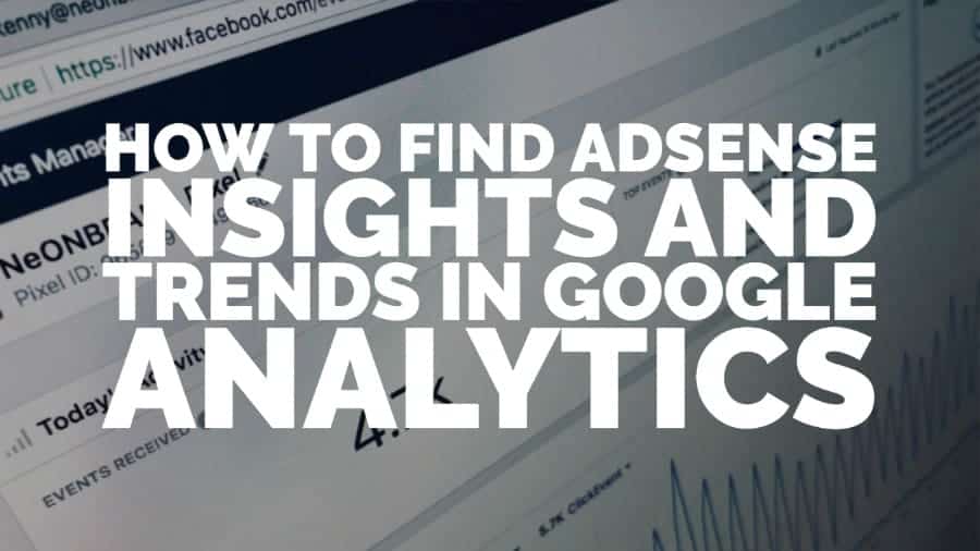 AdSense insights and trends Google analytics