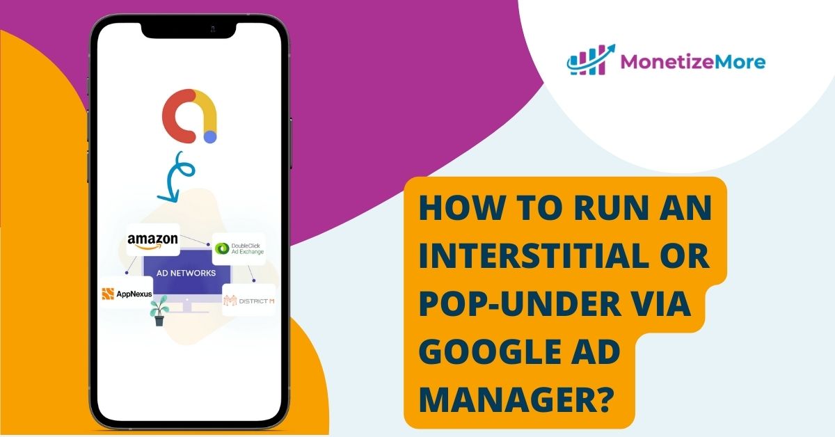 how-to-run-interstitial-google-ad-manager