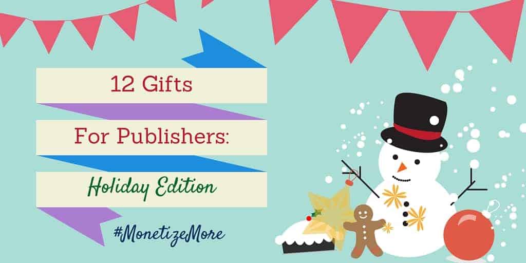 12 Gifts for Publishers - Holiday Edition