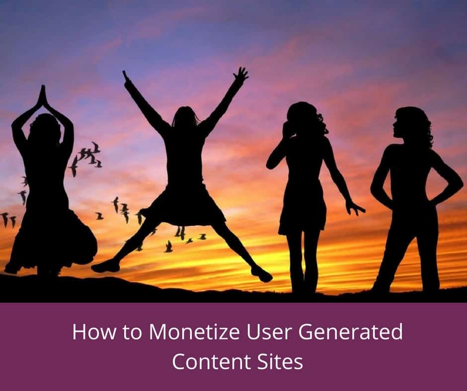 How to Monetize User Generated Content Sites