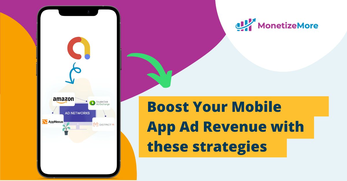 Boost Your Mobile App Ad Revenue with these Strategies