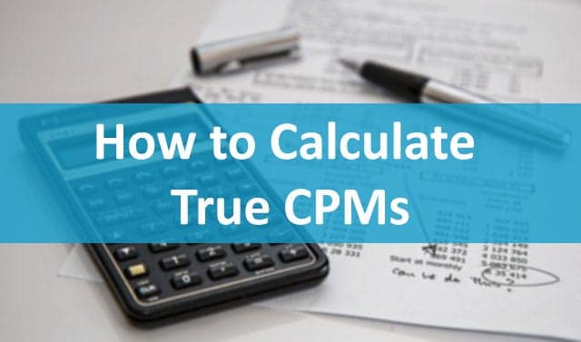 How to Calculate True CPMs