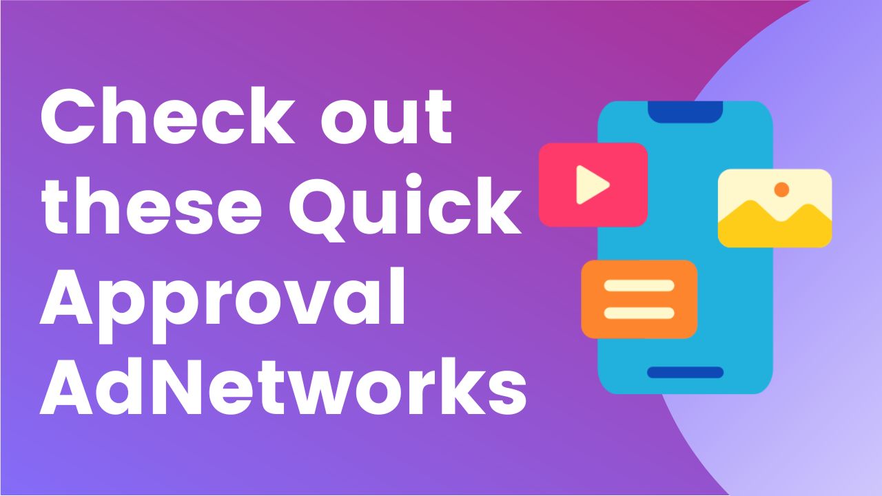 quick-approval-ad-networks