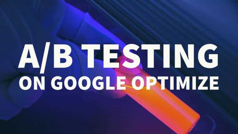 a/b testing on Google optimize tutorial