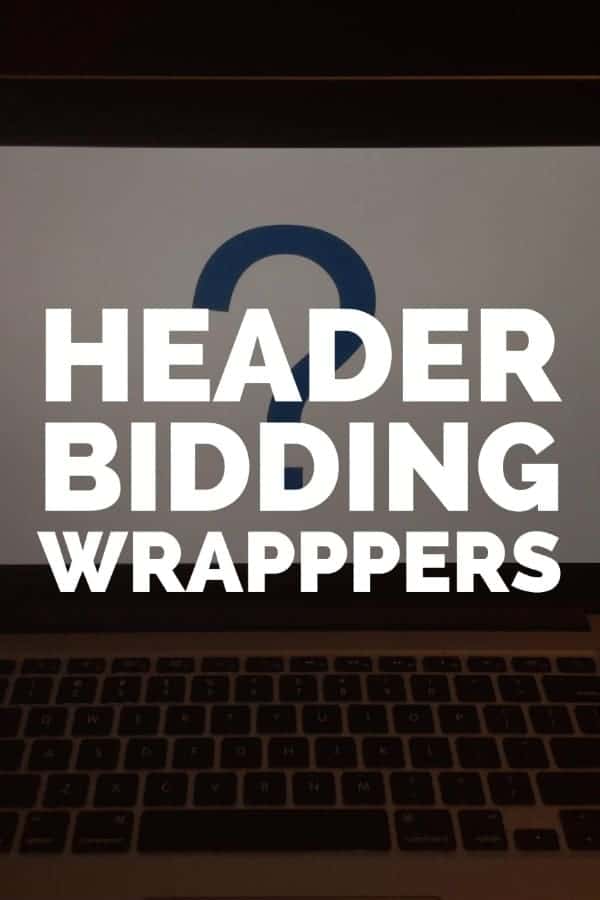 header bidding wrappers explained