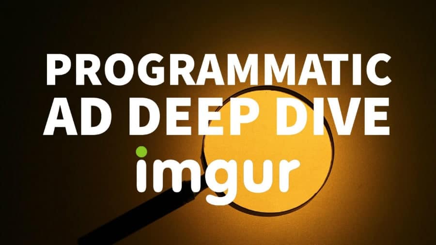 imgur programmatic deep dive