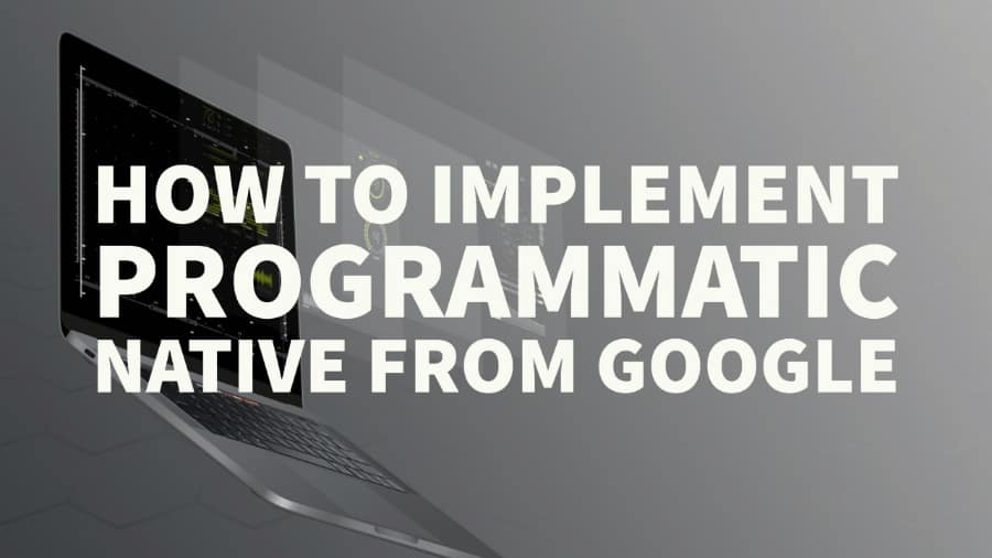 How to Implement Programmatic Native from Google