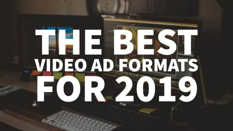 best video ad units 2019