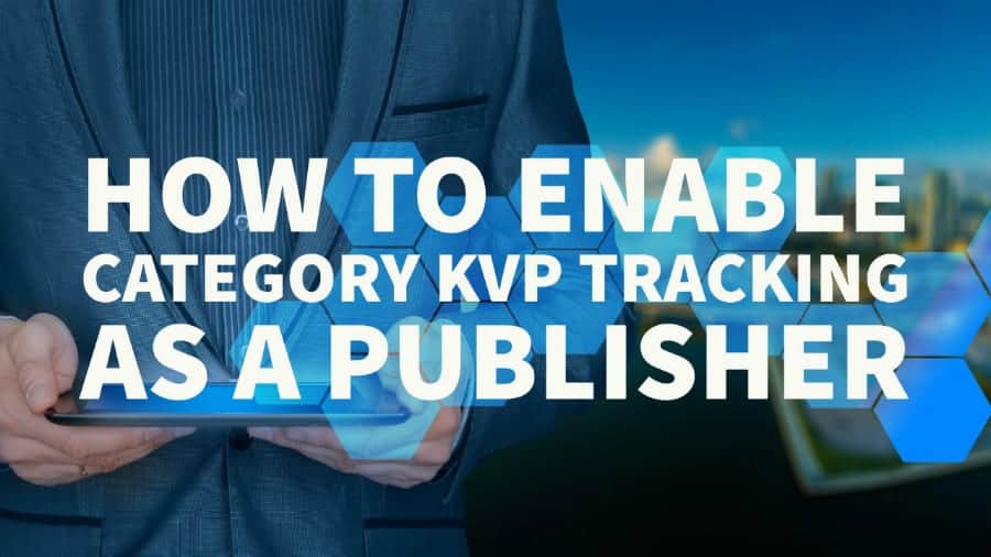 How to enable category KVP tracking as a publisher
