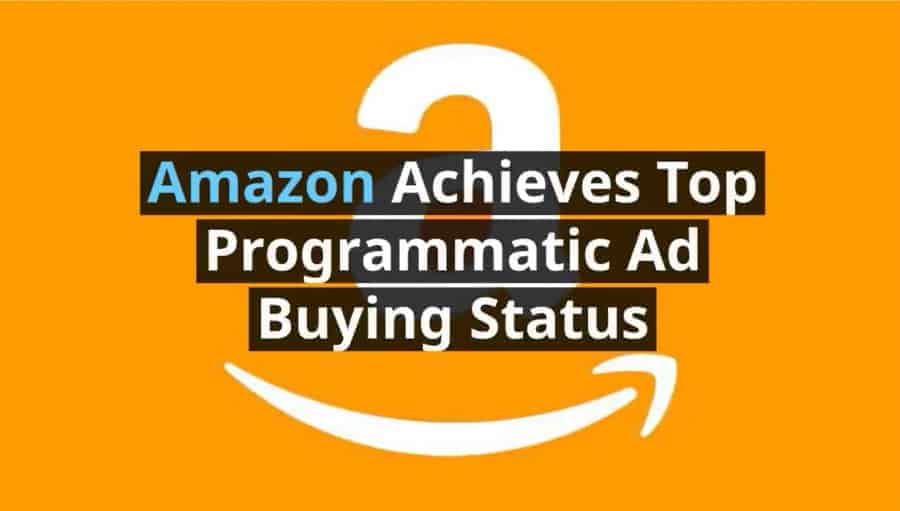 Amazon Achieves Top Programmatic Ad Buying Status small