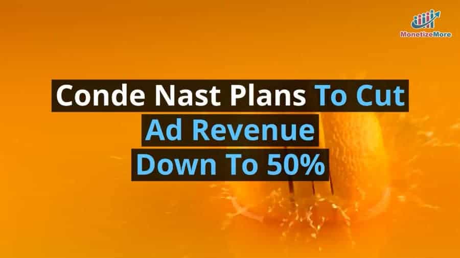Conde Nast Cut Ad Revenue