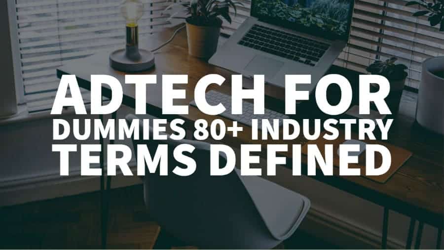 adtech for dummies industry terms defined