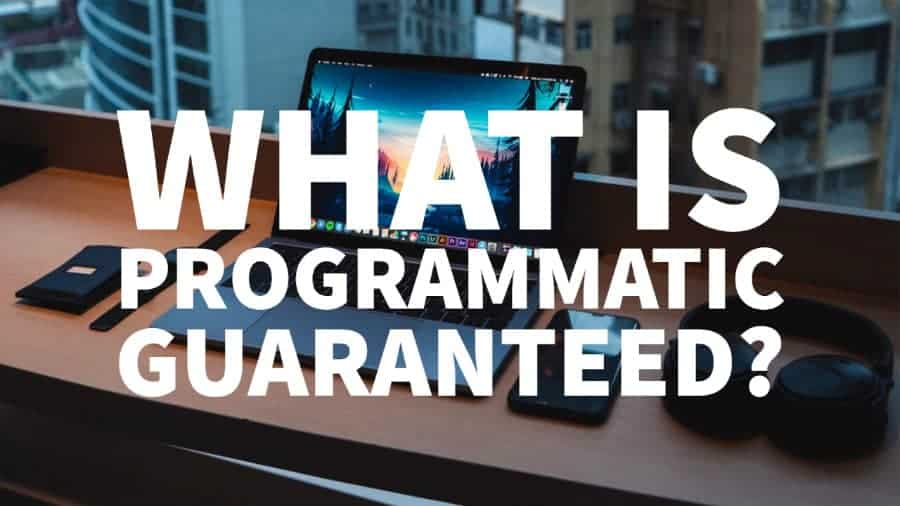 What is programmatic guaranteed?