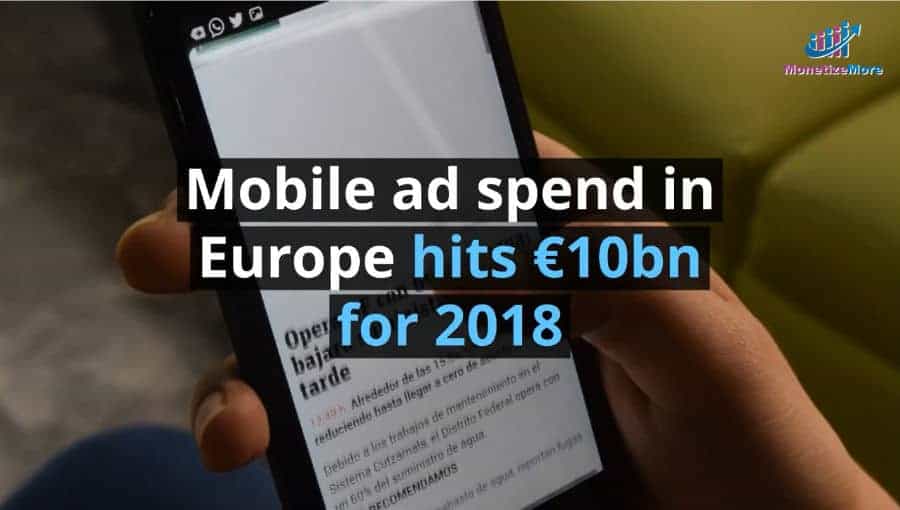 Mobile ad spend in Europe hits €10bn for 2018 small
