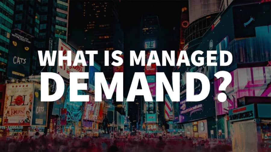 What is managed demand