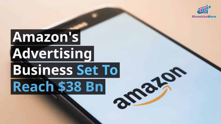 Amazon’s Advertising Business Set To Reach $38 Bn thumb 1