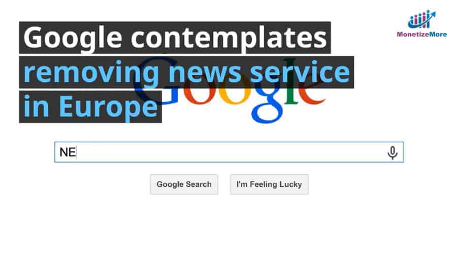 Google contemplates removing news service in Europe small