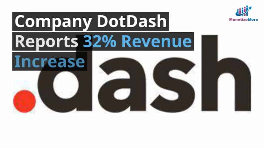 Publishing Company DotDash Reports 32 Revenue Increase thumb small