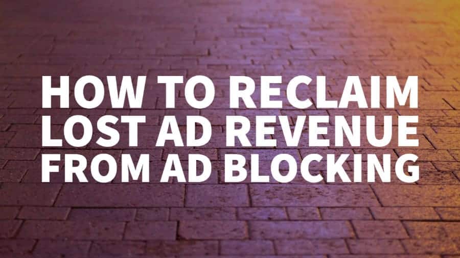 reclaim ad blocking revenue