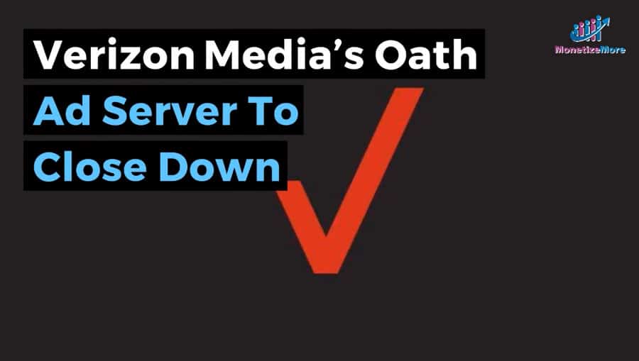 Verizon Media’s Oath Ad Server To Close Down small