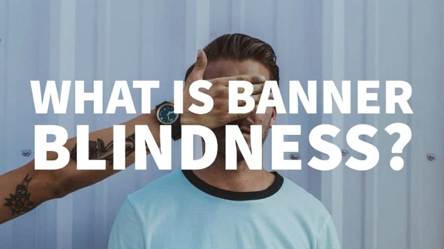 What is banner blindness