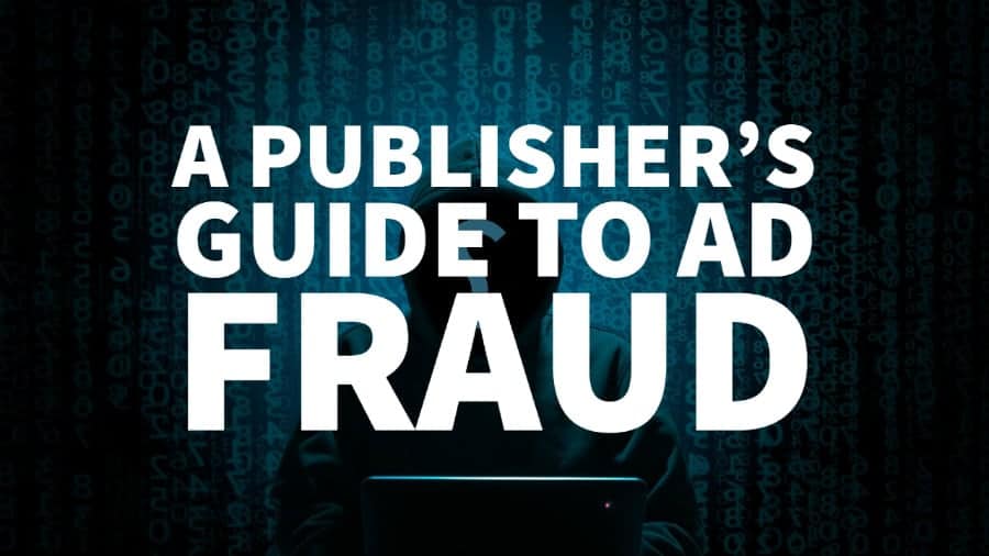publisher guide to ad fraud