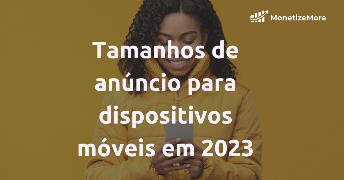 tamanhos-de-anuncio-para-dispositivos-moveis