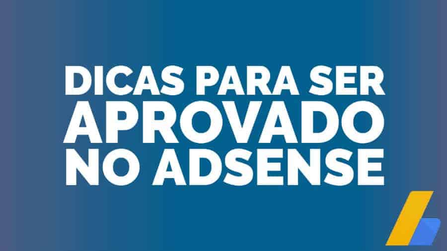 Dicas para ser aprovado no AdSense