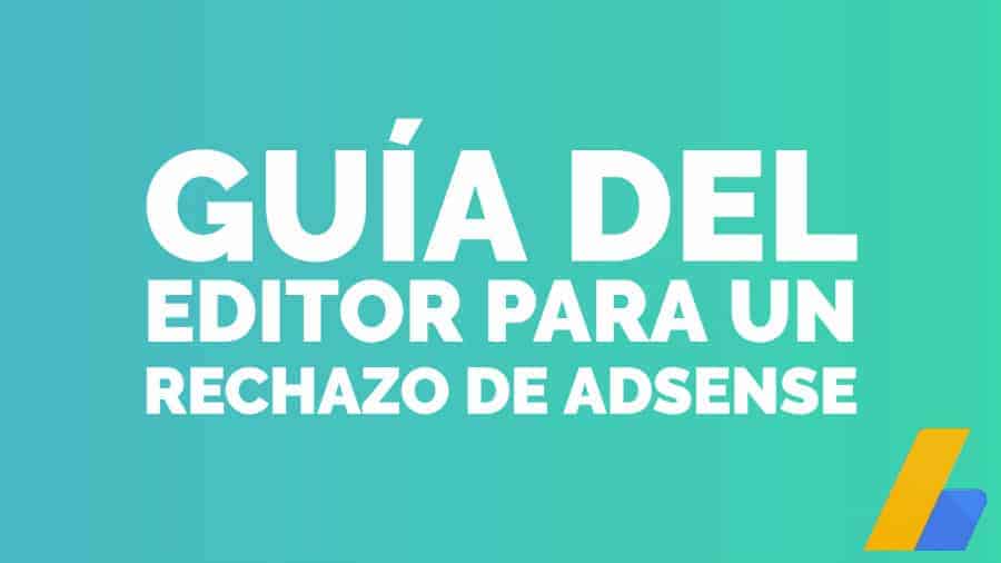 Gua del editor para un rechazo de AdSense