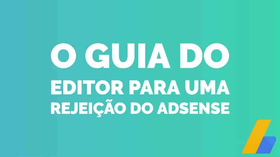 O guia do editor para uma rejeio do Adsense