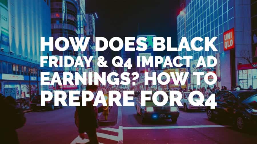 How Does Black Friday Q4 Impact Ad Earnings How to prepare for Q4