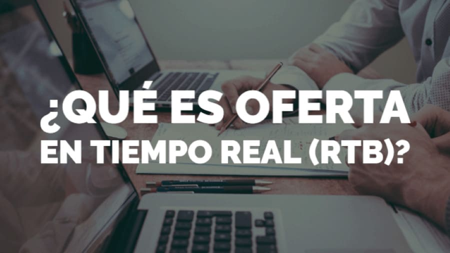 ¿Qué es Oferta En Tiempo Real (Rtb)?