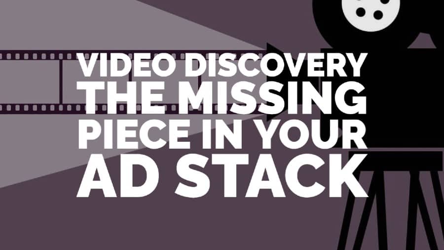 Video Discovery_ The Missing Piece in Your Ad Stack