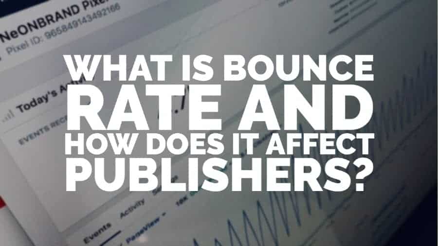 What is bounce rate and how does it affect publishers