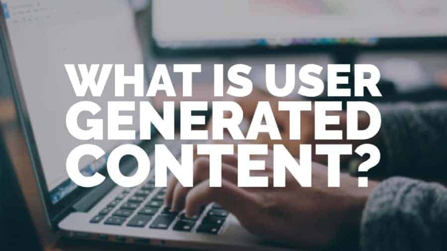 What is user generated content_