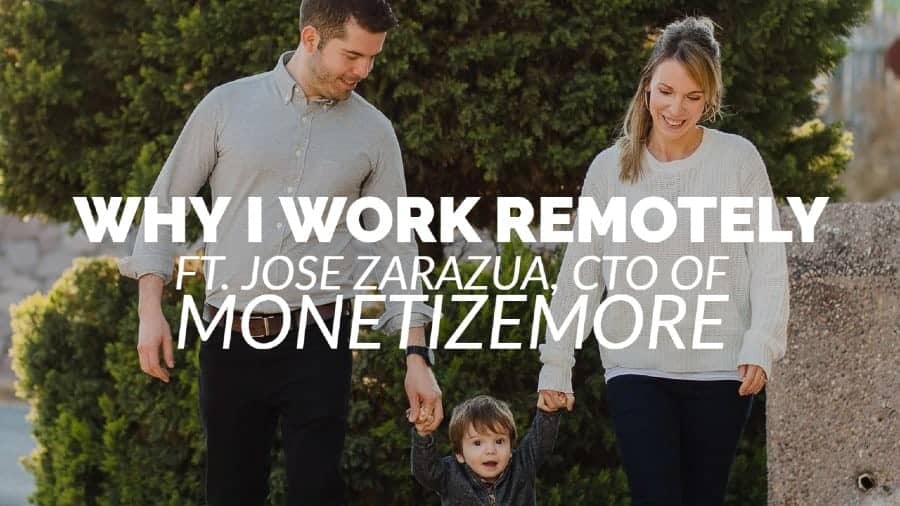Featuring Jose Zarazua, CTO of MonetizeMore