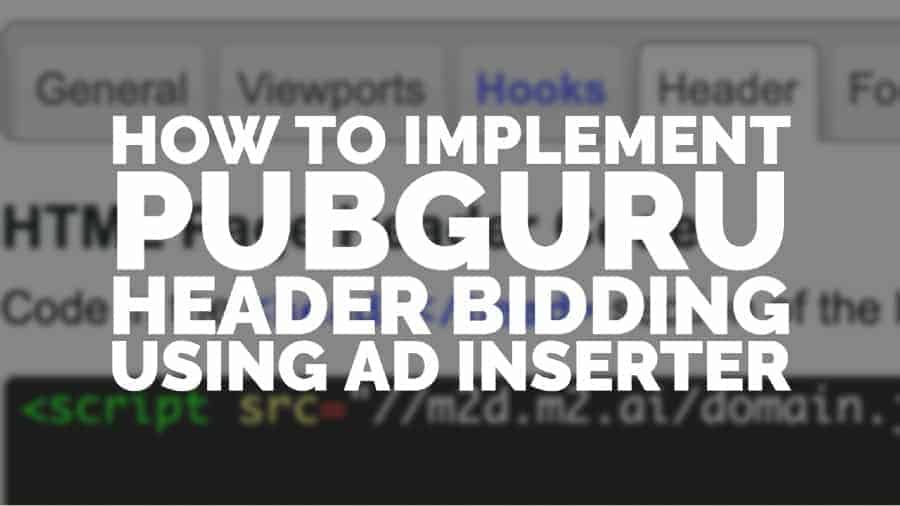 How to implement PubGuru Header Bidding using Ad Inserter