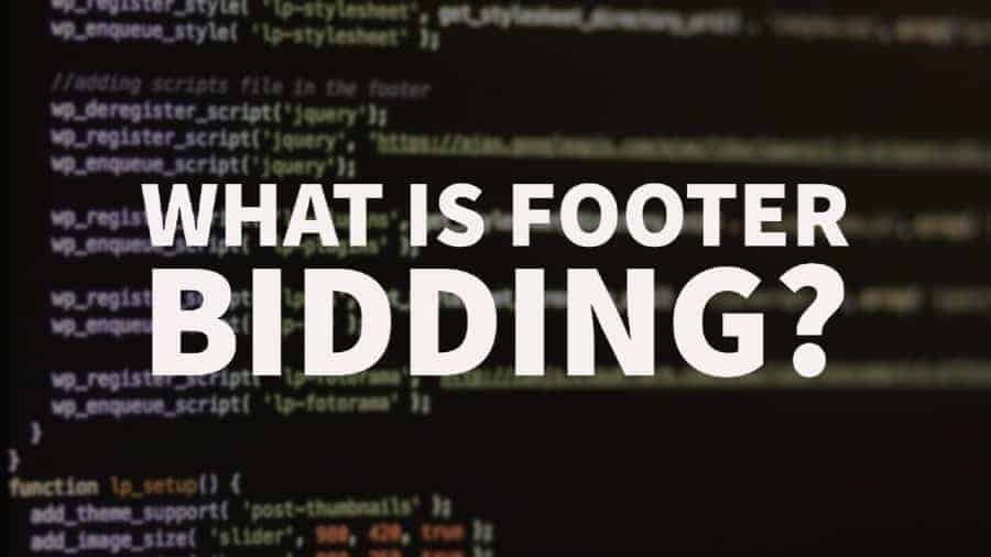 What Is Footer Bidding