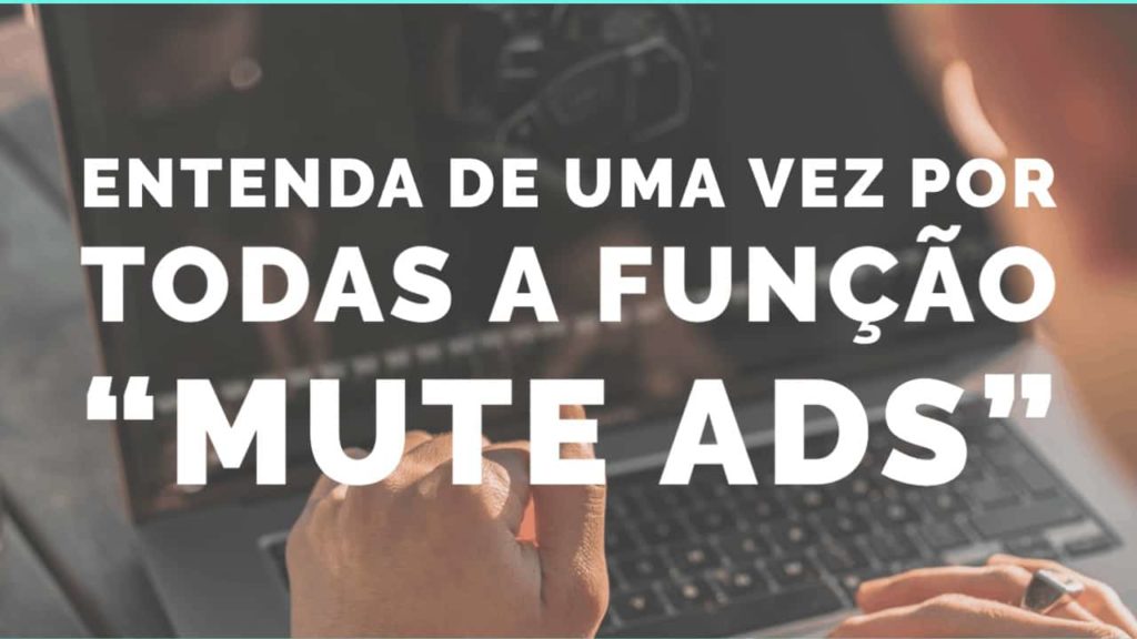 Função Mute Ads