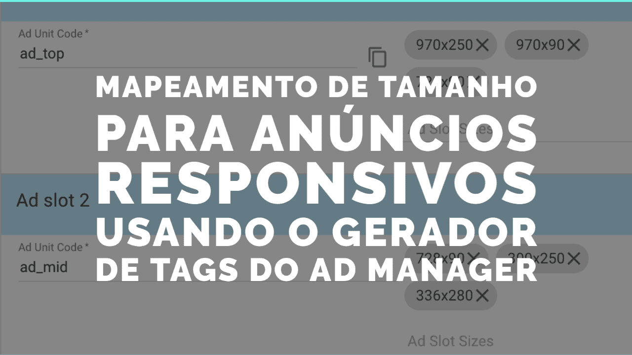 Mapeamento de Tamanhos de Anúncios Responsivos