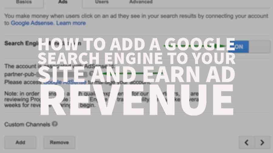 How to add a Google search engine to your site and earn ad revenue
