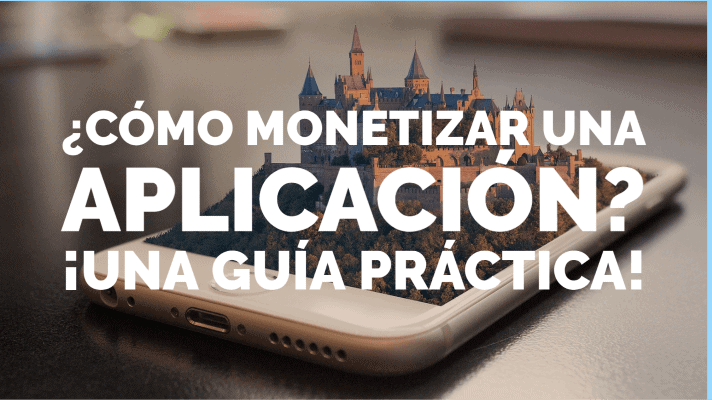 cómo monetizar una aplicación