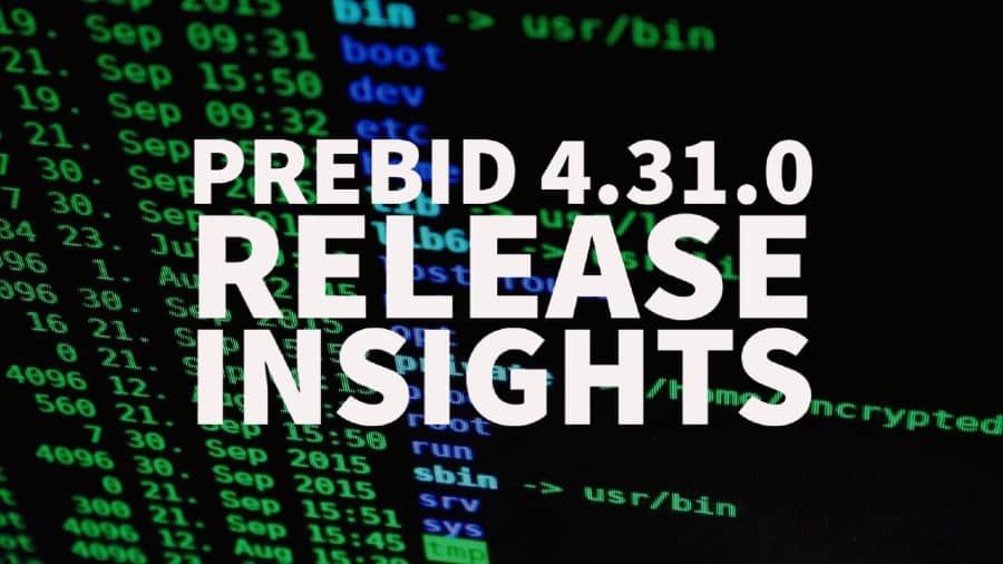 Prebid 4.31.0 release insights