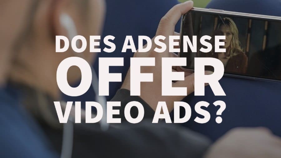 Does AdSense offer video ads_