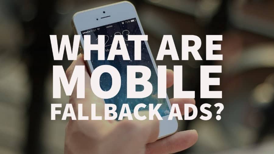 What are Mobile fallback ads
