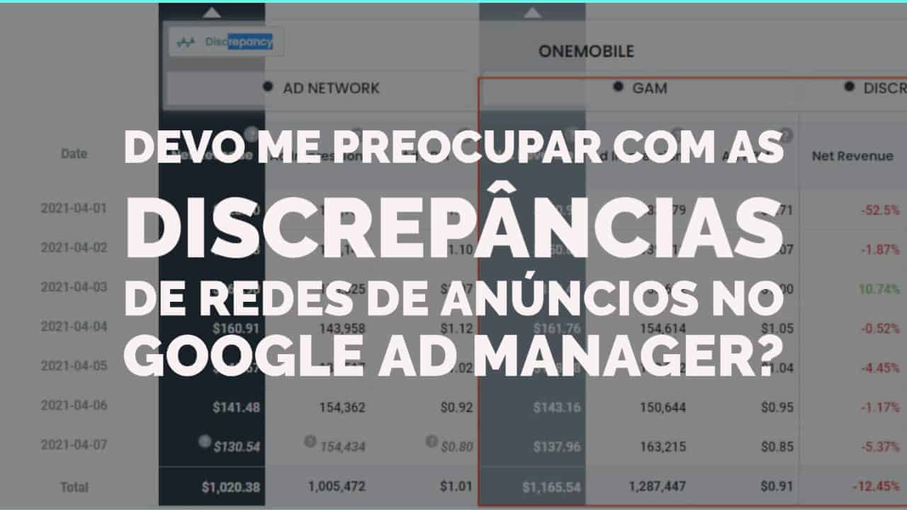 discrepâncias entre redes de anúncios