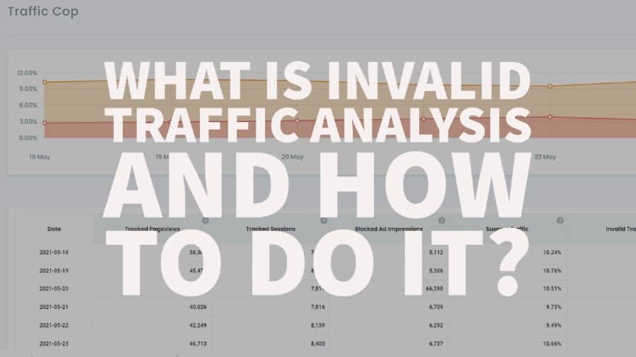 What is invalid traffic analysis and how to do it